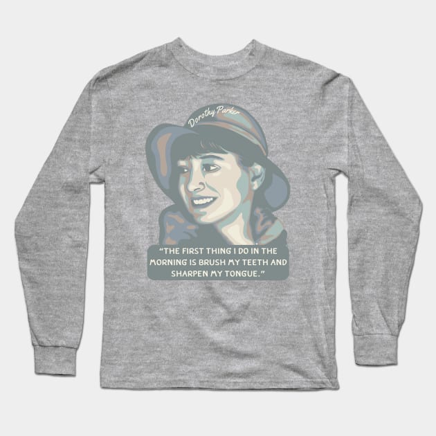 Dorothy Parker Portrait and Quote Long Sleeve T-Shirt by Slightly Unhinged